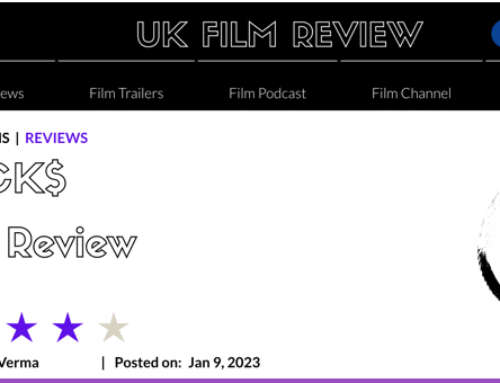 UK FILM FILM REVIEW “APPRECIATES THE GRACEFUL AND SUBTLE TREATMENT” IN $TACK$